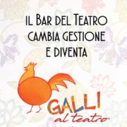 Nuova gestione del bar del teatro affidata a "Gli Amici del Galli"